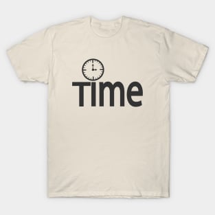 Time being on time T-Shirt